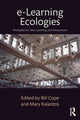 Book cover of: e-Learning Ecologies. By: Bill Cope