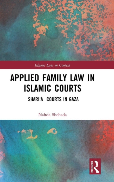 Book cover of: Applied Family Law in Islamic Courts. By: Nahda Shehada