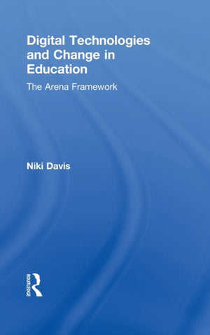 Digital Technologies and Change in Education
