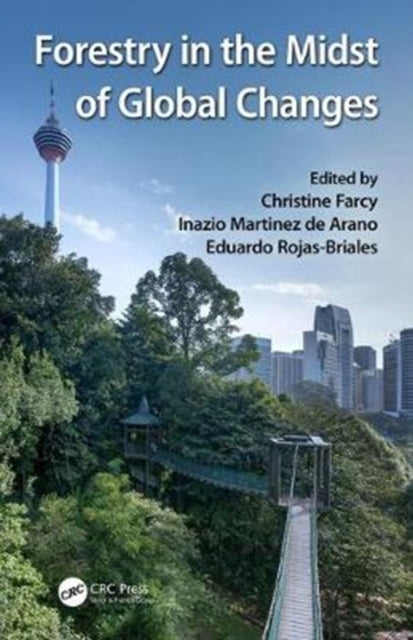 Book cover of: Forestry in the Midst of Global Changes. By: Christine Farcy