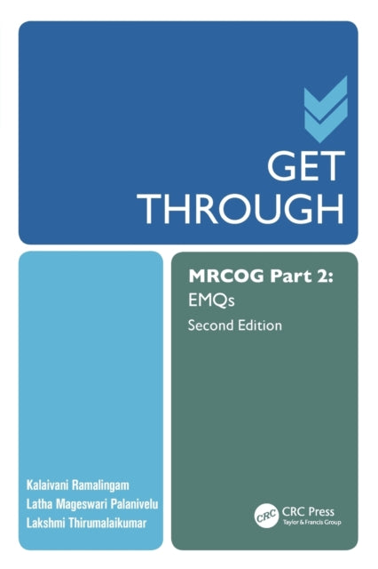 Book cover of: Get Through MRCOG Part 2. By: Kalaivani Ramalingam