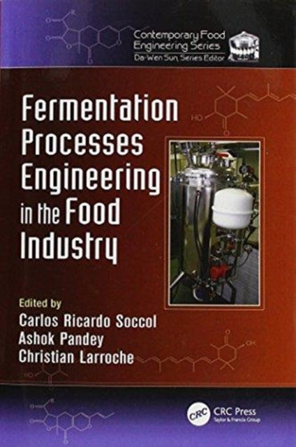 Book cover of: Fermentation Processes Engineering in the Food Industry. By: Carlos Ricardo Soccol