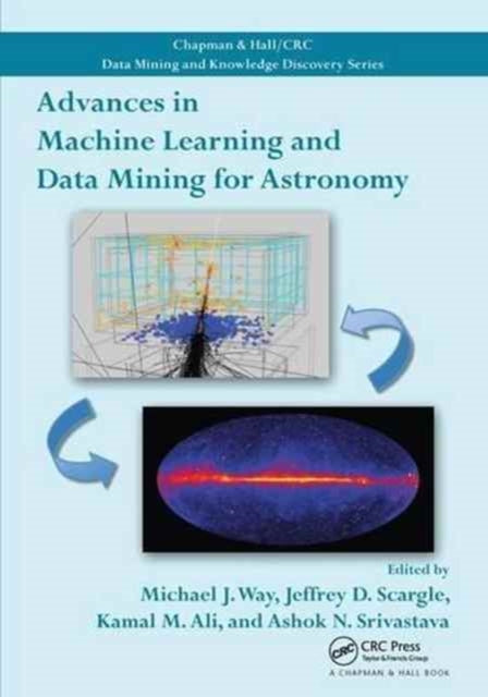 Book cover of: Advances in Machine Learning and Data Mining for Astronomy. By: Michael J. Way
