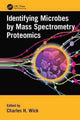 Book cover of: Identifying Microbes by Mass Spectrometry Proteomics. By: Charles Harold Wick