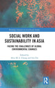 Book cover of: Social Work and Sustainability in Asia. By: Alice Ming Lin Chong
