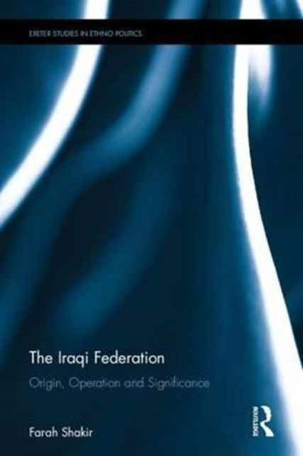 Book cover of: Iraqi Federation. By: Farah Shakir