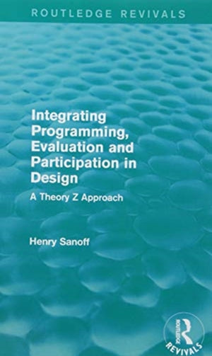 Integrating Programming, Evaluation and Participation in Design (Routledge Revivals)