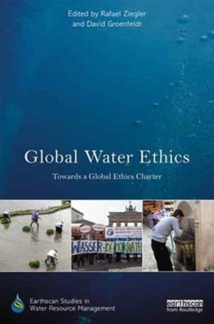 Book cover of: Global Water Ethics. By: Rafael Ziegler