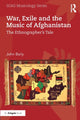Book cover of: War, Exile and the Music of Afghanistan. By: John Baily
