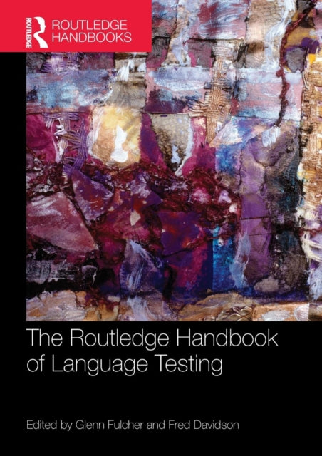 Book cover of: Routledge Handbook of Language Testing. By: Glenn Fulcher