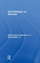 Book cover of: Civil Dialogue on Abortion. By: Bertha Alvarez Manninen