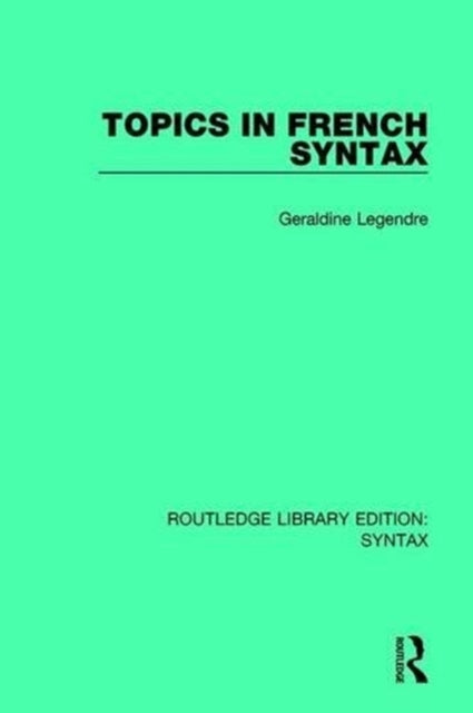 Book cover of: Topics in French Syntax. By: Géraldine Legendre