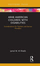 Book cover of: Arab American Children with Disabilities. By: Jamal M. Al Khatib