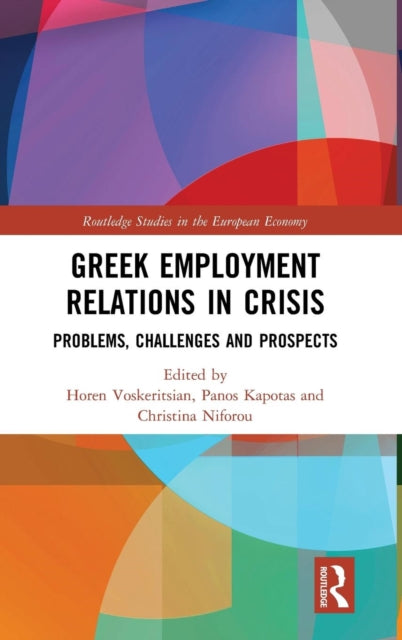 Book cover of: Greek Employment Relations in Crisis. By: Horen Voskeritsian