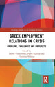 Book cover of: Greek Employment Relations in Crisis. By: Horen Voskeritsian
