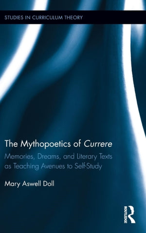 Mythopoetics of Currere
