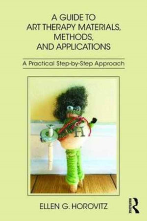 Guide to Art Therapy Materials, Methods, and Applications