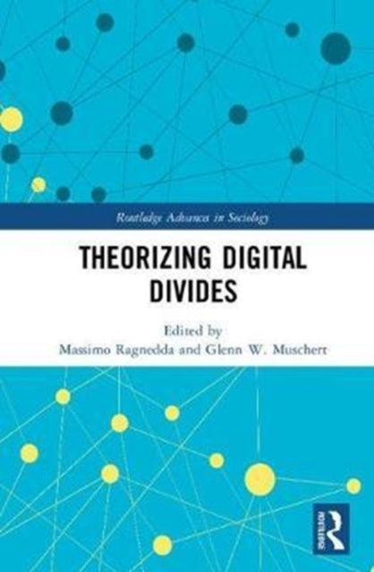 Book cover of: Theorizing Digital Divides. By: Massimo Ragnedda