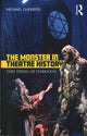 Book cover of: Monster in Theatre History. By: Michael Chemers