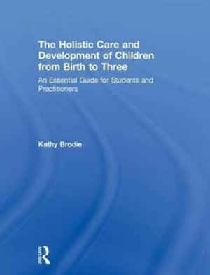 Holistic Care and Development of Children from Birth to Three