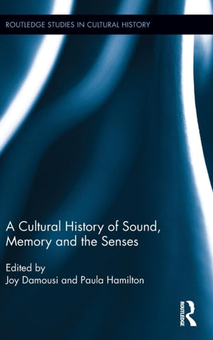Cultural History of Sound, Memory, and the Senses