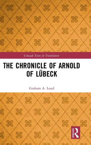 The Chronicle of Arnold of Lubeck