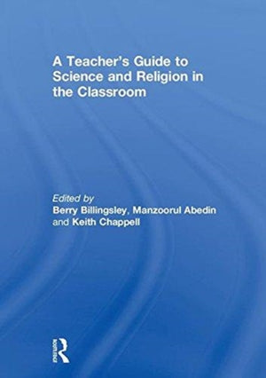 Teacher’s Guide to Science and Religion in the Classroom