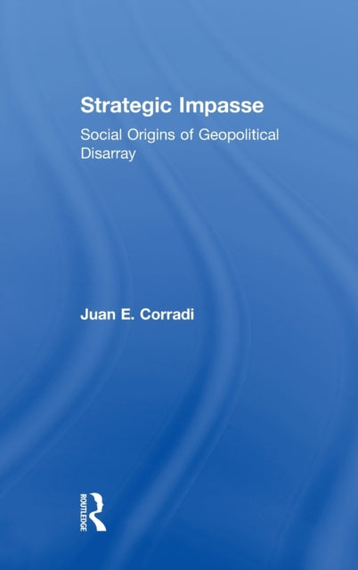Book cover of: Strategic Impasse. By: Juan E. Corradi