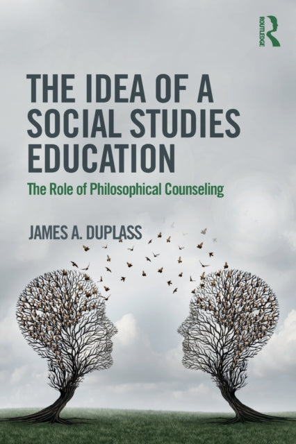 Book cover of: Idea of a Social Studies Education. By: James Duplass