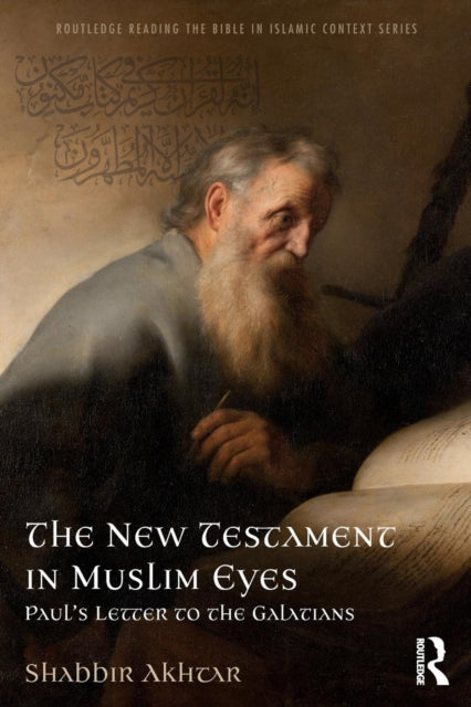 Book cover of: New Testament in Muslim Eyes. By: Shabbir Akhtar