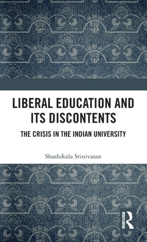 Liberal Education and Its Discontents