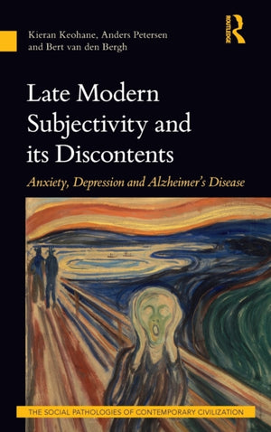 Late Modern Subjectivity and its Discontents