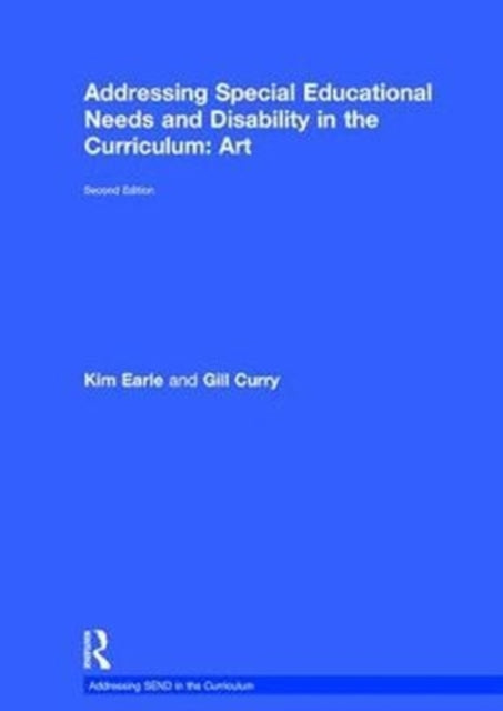 Book cover of: Addressing Special Educational Needs and Disability in the Curriculum: Art. By: Kim Earle