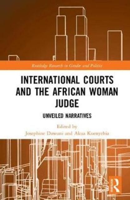 Book cover of: International Courts and the African Woman Judge. By: Josephine Dawuni