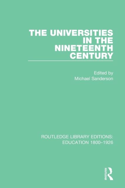 Book cover of: Universities in the Nineteenth Century. By: Michael Sanderson