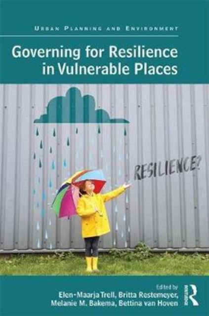 Book cover of: Governing for Resilience in Vulnerable Places. By: Elen Maarja Trell