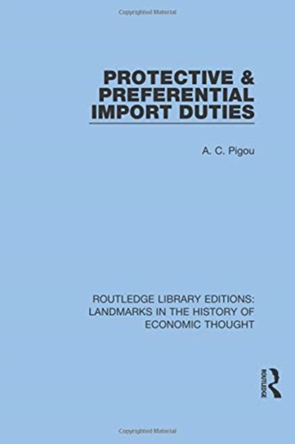 Book cover of: Protective and Preferential Import Duties. By: A. C. Pigou