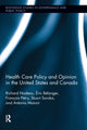 Book cover of: Health Care Policy and Opinion in the United States and Canada. By: Richard Nadeau