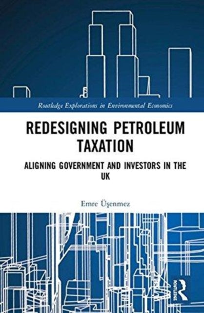 Book cover of: Redesigning Petroleum Taxation. By: Emre Usenmez