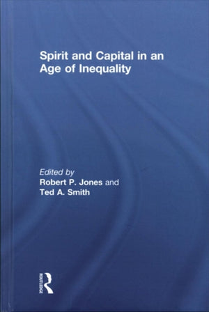 Spirit and Capital in an Age of Inequality