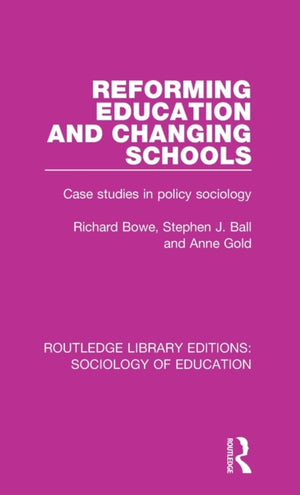 Reforming Education and Changing Schools