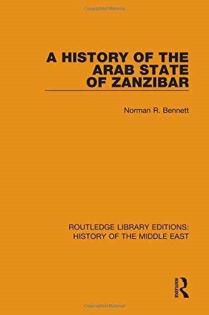 Book cover of: History of the Arab State of Zanzibar. By: Norman Robert Bennett