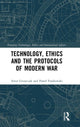 Book cover of: Technology, Ethics and the Protocols of Modern War
