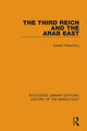 Book cover of: Third Reich and the Arab East. By: Łukasz Hirszowicz
