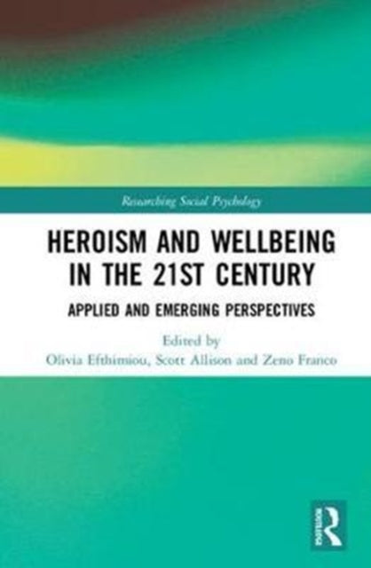 Book cover of: Heroism and Wellbeing in the 21st Century. By: Olivia Efthimiou