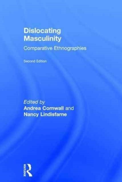 Book cover of: Dislocating Masculinity. By: Andrea Cornwall