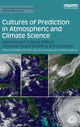 Book cover of: Cultures of Prediction in Atmospheric and Climate Science. By: Matthias Heymann