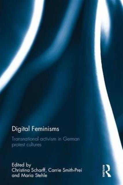 Book cover of: Digital Feminisms. By: Christina Scharff