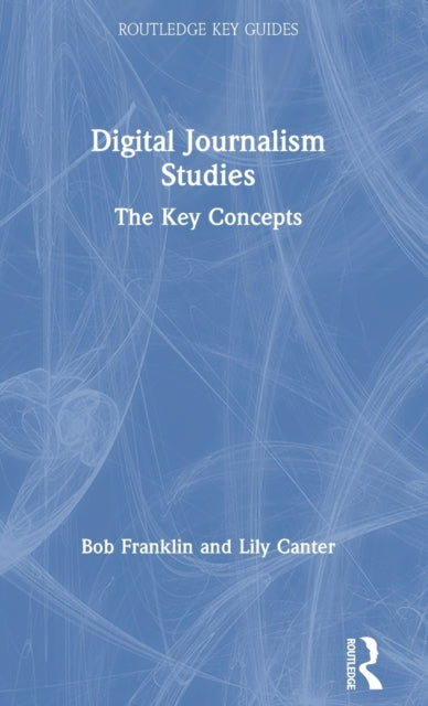 Book cover of: Digital Journalism Studies. By: Bob Franklin