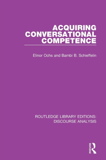 Book cover of: Acquiring conversational competence. By: Elinor Ochs